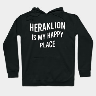 Heraklion is my happy place Hoodie